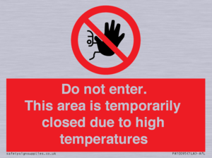 Do not enter. This area is temporarily closed due to high temperatures